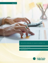 Cover of Executive Expenses at School District 36 report with image of report preparation.